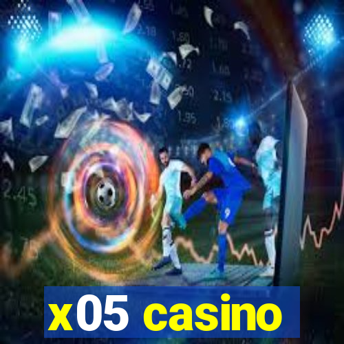 x05 casino